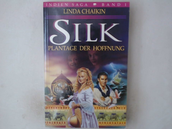 Indien Saga / Silk - Plantage der Hoffnung (Edition C - Erzählungen)