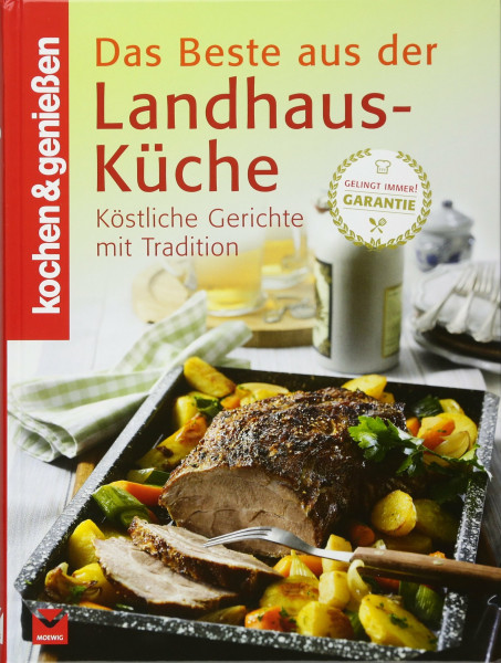 Das Beste aus der Landhaus-Küche: Köstliche Gerichte mit Tradition (Kochen & Genießen)