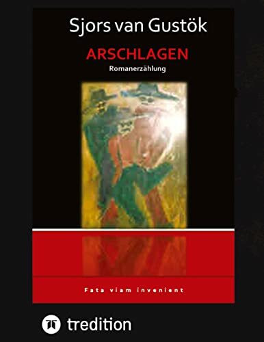 Arschlagen: Romanerzählung