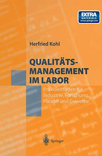 Qualitätsmanagement im Labor: Praxisleitfaden für Industrie, Forschung, Handel und Gewerbe