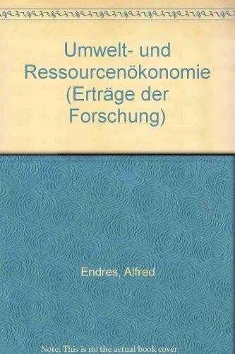 Umwelt- und Ressourcenökonomie (Erträge der Forschung)