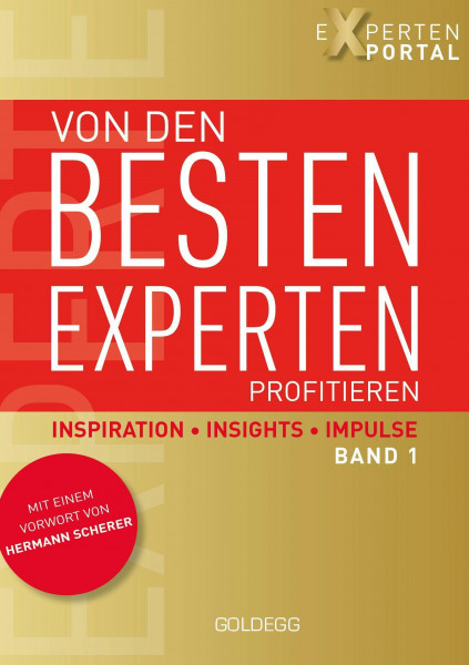 Von den besten Experten profitieren, Band 1: Inspiration, Insights, Impulse