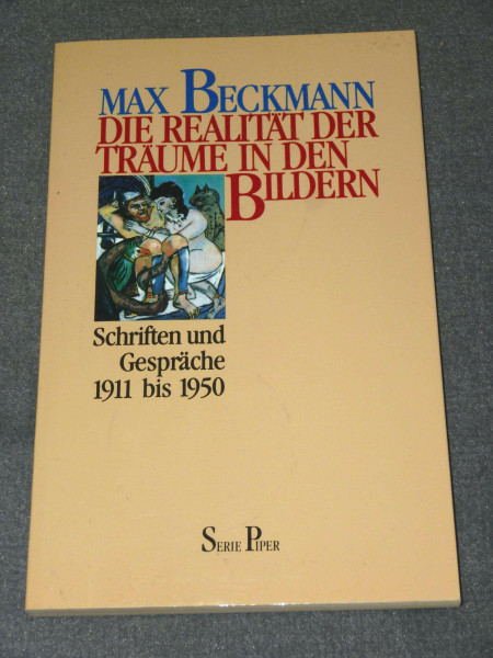 Die Realität der Träume in den Bildern. Schriften und Gespräche 1911 bis 1950. (Piper Taschenbuch)