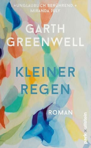 Kleiner Regen: Roman | »Unglaublich bewegend.« Miranda July