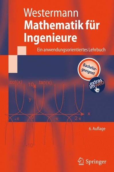Mathematik für Ingenieure: Ein anwendungsorientiertes Lehrbuch (Springer-Lehrbuch)