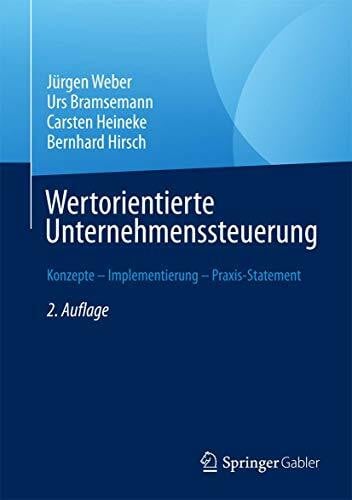 Wertorientierte Unternehmenssteuerung: Konzepte – Implementierung – Praxis-Statement