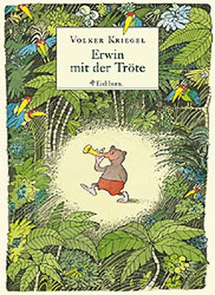 Literarisches Geschenkbuch: Erwin mit der Tröte