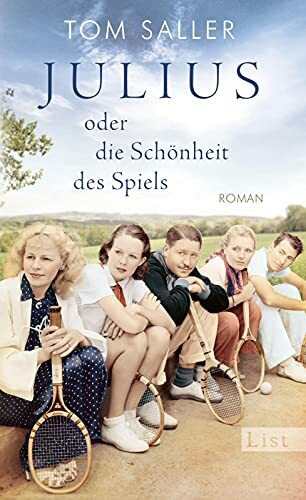 Julius oder die Schönheit des Spiels: Roman | Der neue Roman vom Bestsellerautor von »Martha tanzt«