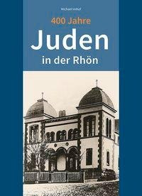 400 Jahre Juden in der Rhön