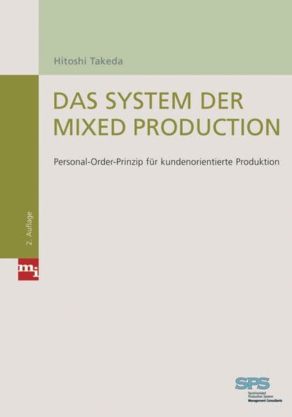 Das System der Mixed Production: Personal-Order-Prinzip für kundenorientierte Produktion