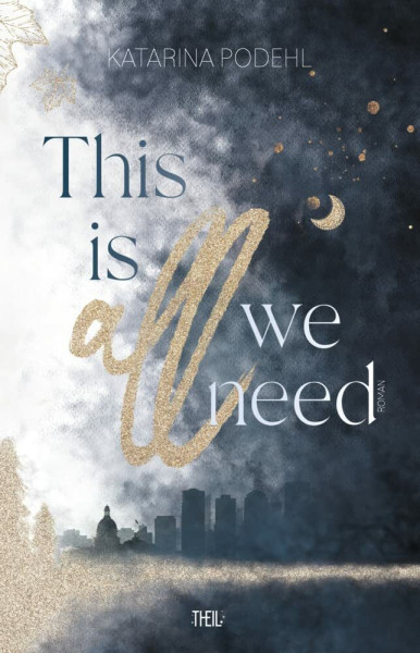 This is all we need: This is all (Band2) (This is all - Dilogie)
