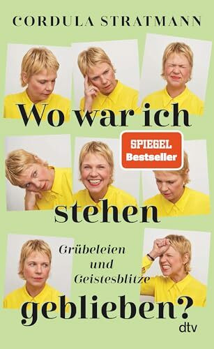 Wo war ich stehen geblieben?: Grübeleien und Geistesblitze | »Wenn Sie nichts Besseres zu tun haben, lesen Sie dieses Buch. Dann haben Sie nichts Besseres mehr zu tun!« Bjarne Mädel