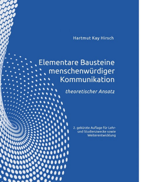 Elementare Bausteine menschenwürdiger Kommunikation
