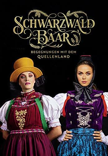 Schwarzwald-Baar - Begegnungen mit dem Quellenland