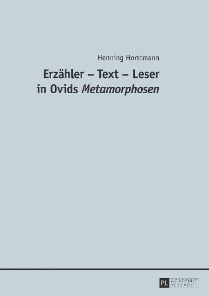 Erzähler - Text - Leser in Ovids Metamorphosen