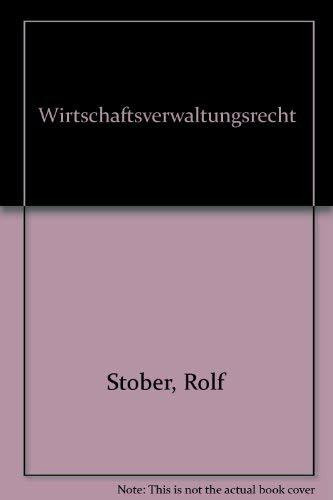 Wirtschaftsverwaltungsrecht (Studienbücher Rechtswissenschaft)