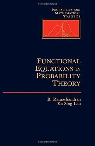 Functional Equations in Probability Theory (PROBABILITY AND MATHEMATICAL STATISTICS)