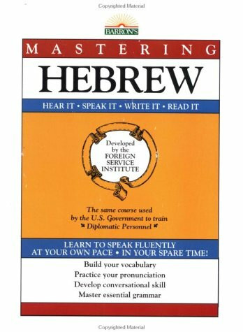 Mastering Hebrew: Hear It, Speak It, Read It, Write It