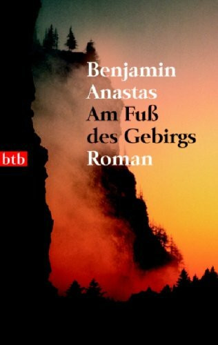 Am Fuß des Gebirgs: Roman
