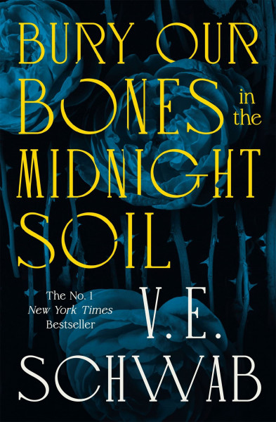 Bury Our Bones in the Midnight Soil: An instant Sunday Times bestseller and a twisting tale of love, rage and retribution.