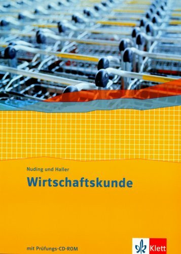Wirtschaftskunde. Schülerbuch mit Prüfungs-CD-ROM 1.-3. Berufsschuljahr. 2006/11