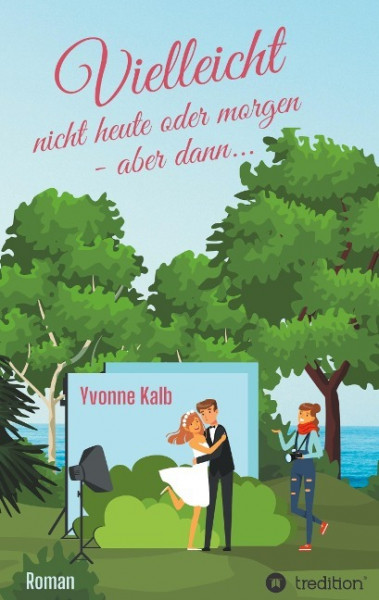 Vielleicht nicht heute oder morgen - aber dann ... (Roman)