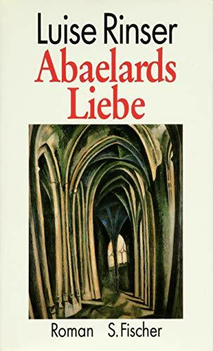 Abaelards Liebe: Roman