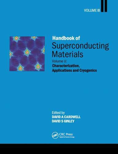 Handbook of Superconducting Materials: Characterization, Applications and Cryogenics