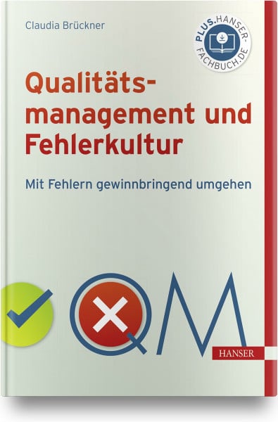 Qualitätsmanagement und Fehlerkultur: Mit Fehlern gewinnbringend umgehen