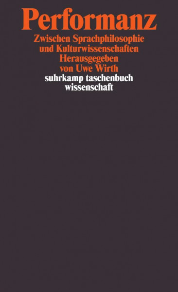 Performanz: Zwischen Sprachphilosophie und Kulturwissenschaften