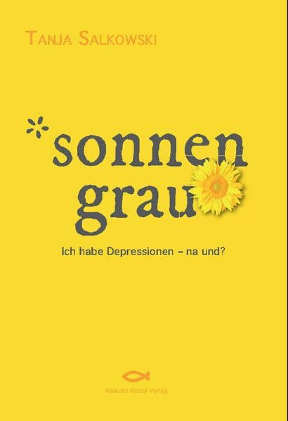 sonnengrau: Ich habe Depressionen - na und?