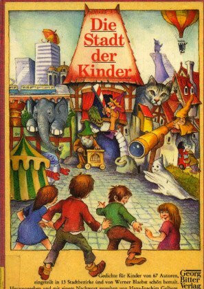 Die Stadt der Kinder: Gedichte für Kinder: Gedichte f. Kinder in 13 Bezirken