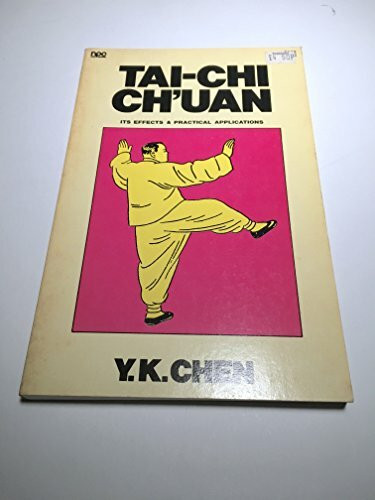 T'ai Chi Ch'uan: Its Effects and Practical Applications