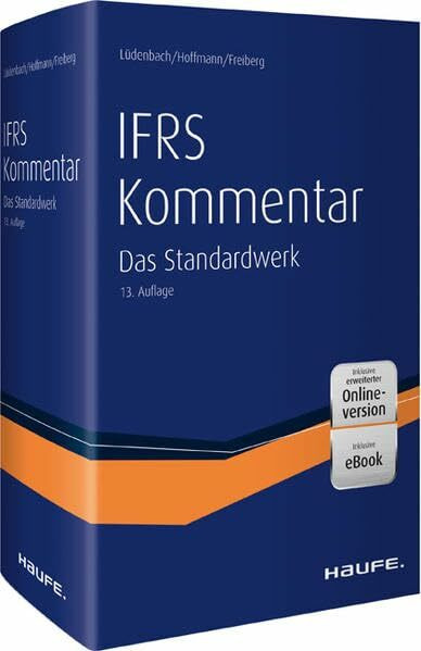 Haufe IFRS-Kommentar: Das Standardwerk bereits in der 13. Auflage (Haufe Fachbuch)