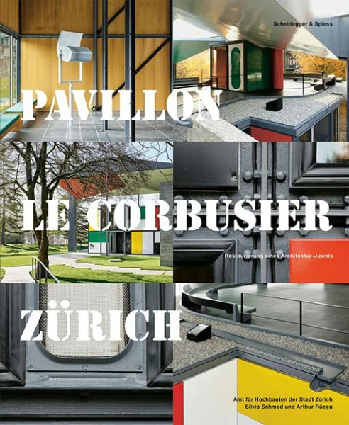 Pavillon Le Corbusier Zürich: Restaurierung eines Architektur-Juwels