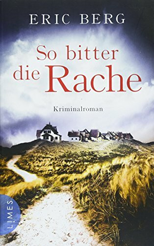 So bitter die Rache: Kriminalroman
