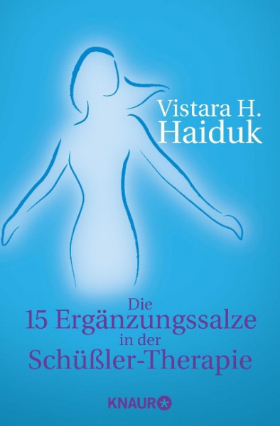Die 15 Ergänzungssalze in der Schüßler-Therapie