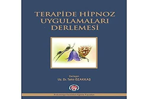 Terapide Hipnoz Uygulamalari Derlemesi