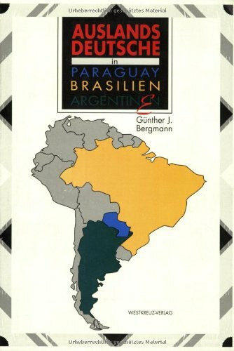 Auslandsdeutsche in Paraguay, Brasilien, Argentinien