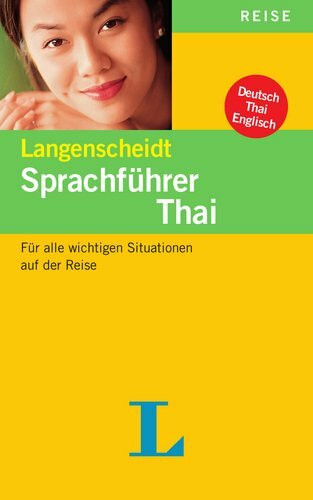Langenscheidt Sprachführer Thai: Für alle wichtigen Situationen auf der Reise: Mit Reisewörterbuch und Kurzgrammatik