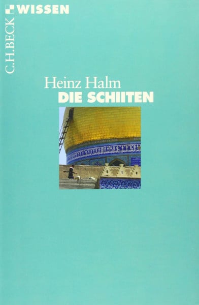 Die Schiiten (Beck'sche Reihe)