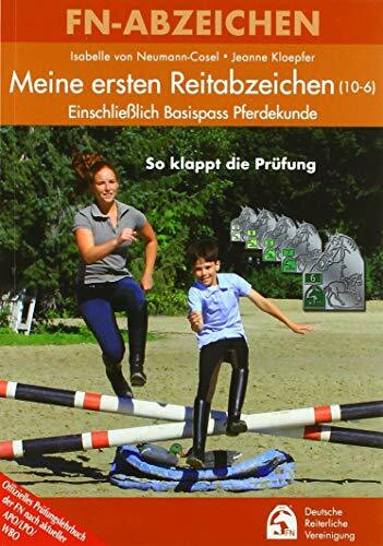 Meine ersten Reitabzeichen (10 bis 6): So klappt die Prüfung. Einschließlich Basispass Pferdekunde (FN-Abzeichen)