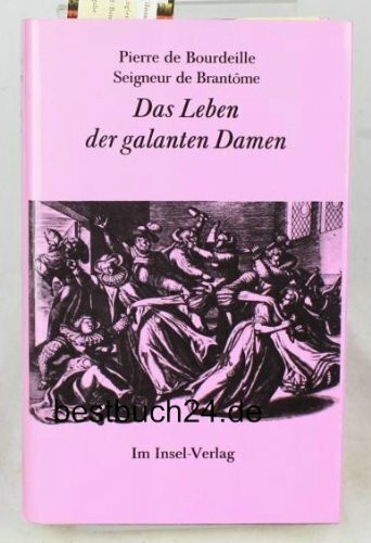 Das Leben der galanten Damen.