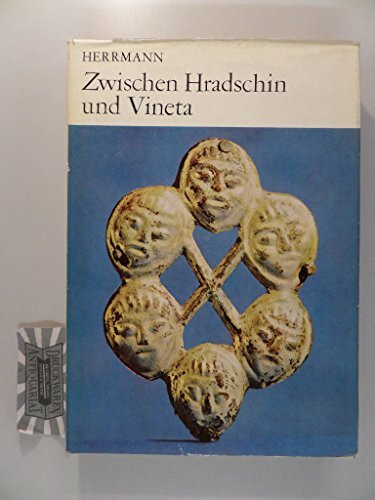 Zwischen Hradschin und Vineta: Frühe Kulturen der Westslawen