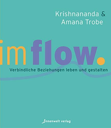 Im Flow: Verbindliche Beziehungen leben und gestalten