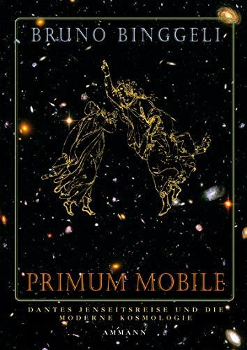 Primum mobile: Dantes Jenseitsreise und die moderne Kosmologie
