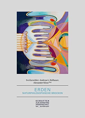 ERDEN: Naturphilosophische Brocken (Schriften zur Verkehrswissenschaft)