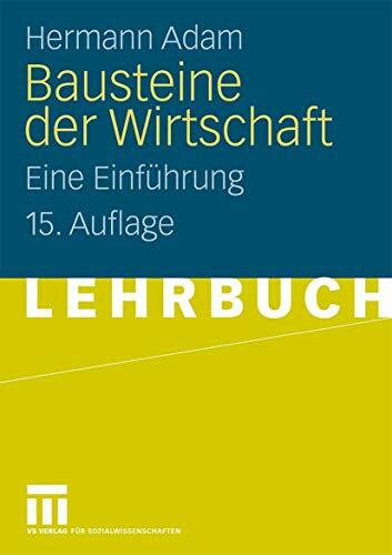 Bausteine Der Wirtschaft: Eine Einführung (German Edition)