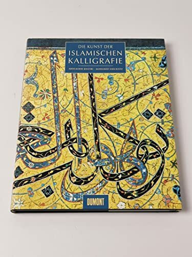 Die Kunst der islamischen Kalligrafie