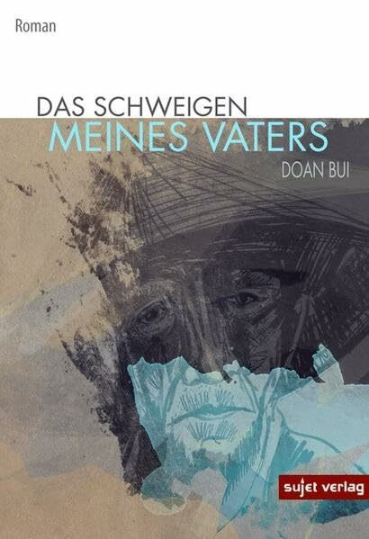 Das Schweigen meines Vaters: Roman